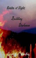 Realm of Night: Building Darkness 150245727X Book Cover