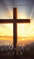 My Cup Runneth Over B0B2XF9HGS Book Cover