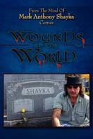 Wounds of the World: Poetic Tales of Life's Reality 1479741124 Book Cover