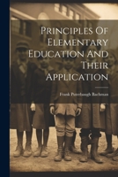 Principles Of Elementary Education And Their Application 1022393464 Book Cover