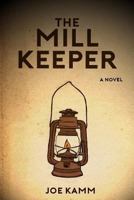 The Mill Keeper 1539342166 Book Cover