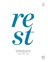 REST: Choosing Peace, Growth, and Learning Holy Rest 1736341901 Book Cover