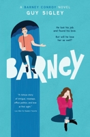 Barney: A novel (about a guy called Barney) 0994548311 Book Cover
