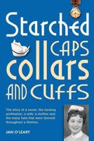 Starched Caps, Collars and Cuffs 1909020222 Book Cover