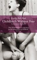 Childbirth without Fear: The Principles and Practice of Natural Childbirth 1780660553 Book Cover
