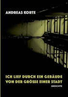 Ich lief durch ein Gebäude von der Größe einer Stadt 3755708124 Book Cover