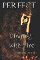 Playing with Fire 1978057091 Book Cover