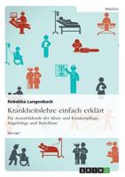 Krankheitslehre einfach erkl�rt. F�r Auszubildende der Alten- und Krankenpflege, Angeh�rige und Betroffene 3656962197 Book Cover