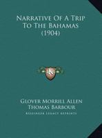 Narrative Of A Trip To The Bahamas 1169390595 Book Cover