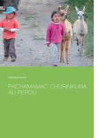 Pachamamac Churinkuna Au Perou (French Edition) 2322174815 Book Cover