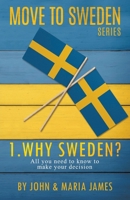 Why Sweden? 1393439454 Book Cover