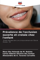 Prévalence de l'occlusion ouverte et croisée chez l'enfant 6207366956 Book Cover