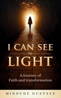 I Can See the Light: A Journey of Faith and Transformation 1998542009 Book Cover