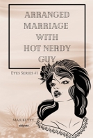 Arranged Marriage with Hot Nerdy Guy (Filipino Edition) 9367958900 Book Cover