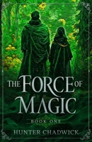 The Force of Magic B0BP9GVRQ8 Book Cover