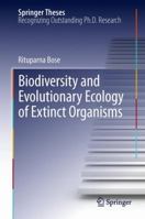 Biodiversity and Evolutionary Ecology of Extinct Organisms 3642317200 Book Cover