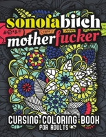 Cursing Coloring Book For Adults: Profanity-Filled Activity Book with Dirty, Sweary and Vulgar Cuss Words B0CNZHKTRM Book Cover