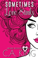 Sometimes Love Stinks 1988301661 Book Cover