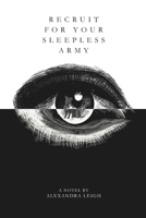 Recruit For Your Sleepless Army B0CSB222BH Book Cover