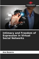 Intimacy and Freedom of Expression in Virtual Social Networks 6208049717 Book Cover