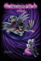 To the Power of 10: Encore 1733773428 Book Cover