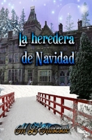 La Heredera de Navidad B096LMRM88 Book Cover