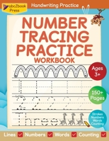 Number Tracing Practice Workbook For Preschoolers, Kindergarteners, & Grade 1 Kids; Tracing Numbers 1-100 for kindergarten; My first learn-to-write ... Handwriting activity book for kids ages 3-7 B0B928MLBM Book Cover