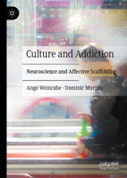 The Influence of Culture on Addiction: Changing Scripts 3032091667 Book Cover