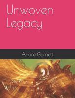 Unwoven Legacy 179305987X Book Cover
