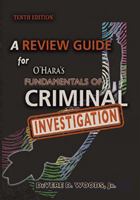 A Review Guide for O'Hara's Fundamentals of Criminal Investigation (10th Ed.) 0398094578 Book Cover