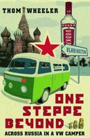 One Steppe Beyond: Across Russia in a VW Camper 1849531560 Book Cover