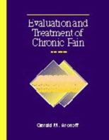 Evaluation and Treatment of Chronic Pain 0683301497 Book Cover