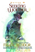 Hatter M, Volume 6: Seeking Wonder 0991272919 Book Cover