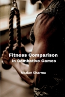 Fitness Comparison in Combative Games 3493509731 Book Cover