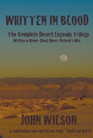 Written in Blood: The Complete Desert Legends Trilogy B0C6P649C5 Book Cover