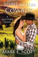 Stunt Action Cowboy: A Salt Fork Novel 1735467332 Book Cover