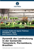 Dynamik der Landnutzung in der Gemeinde Tamandaré, Pernambuco, Brasilien 6207799062 Book Cover