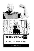 Terry Crews Adult Coloring Book: Old Spice Commercial Legend and Everybody Hates Chris Star, Ex Football Player and Bodybuilding Icon Inspired Adult Coloring Book 1722017473 Book Cover