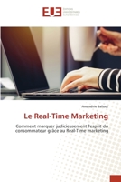 Le Real-Time Marketing: Comment marquer judicieusement l'esprit du consommateur grâce au Real-Time marketing 6202550309 Book Cover