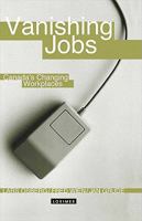 Vanishing Jobs: Canada's Changing Workplaces 1550284827 Book Cover