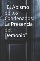 "El Abismo de los Condenados: La Presencia del Demonio" (Spanish Edition) B0CJL2GRQ1 Book Cover