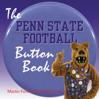 The Penn State Football Button Book 1572435712 Book Cover
