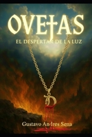 Ovejas: El Despertar de la Luz (Spanish Edition) B0GPSW2TBM Book Cover