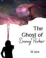 The Ghost of Emmy Parker 0464853869 Book Cover