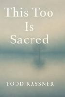 This Too Is Sacred B0FXYGNZ6N Book Cover