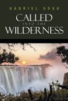 Called into the Wilderness 1504965175 Book Cover