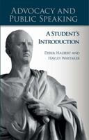 Advocacy and Public Speaking: A Student's Introduction 1908258276 Book Cover