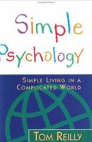 Simple Psychology: Simple Living in a Complicated World 0944448119 Book Cover
