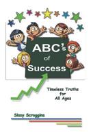 Abc's of Success: Timeless Advice for All Ages 1892172208 Book Cover