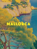 Mallorca: 100 Classic Posters 1788843517 Book Cover
